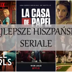 Hiszpańskie Seriale Netflix - Najlepsze Kryminalne i Dramatyczne