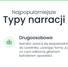 Najpopularniejsze typy narracji: pierwszoosobowa (ja), drugoosobowa (ty) i trzecioosobowa (on/ona/oni). Każdy z nich wpływa na odbiór fabuły.
