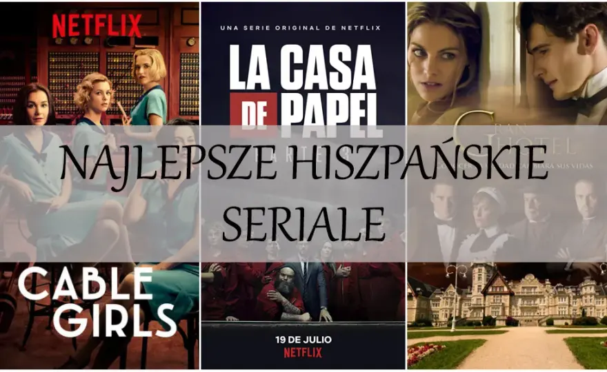 Hiszpańskie Seriale Netflix - Najlepsze Kryminalne i Dramatyczne